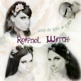 ROIPNOL WITCH – Non è un paese per artisti