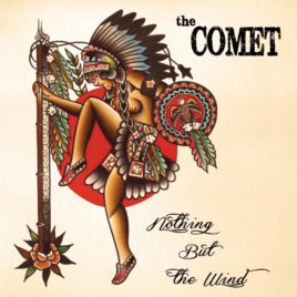 The COMET – Nothing but the wind