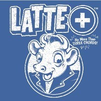 LATTE+  No more than 3 chords – ESAURITO!!