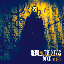 Death Blues – NERO & The DOGGS