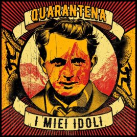 QUARANTENA – I miei idoli CD