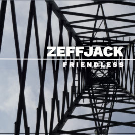 ZEFFJACK – Friendless