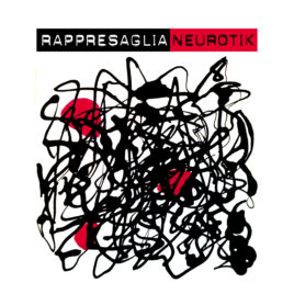 RAPPRESAGLIA – Neurotik